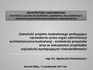 ARCHITEKTURA I BUDOWNICTWO Seminarium Lubuskie dla architektw projektantw
