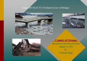 Using HECRAS TO Evaluate Scour At Bridges County