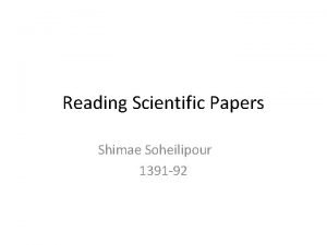 Reading Scientific Papers Shimae Soheilipour 1391 92 Tell