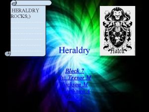 HERALDRY ROCKS Heraldry Block 7 By Trevor M