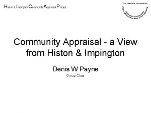 Histon Impington Community Appraisal Project Community Appraisal a