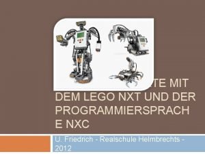 ROBOTIKPROJEKTE MIT DEM LEGO NXT UND DER PROGRAMMIERSPRACH