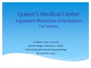 Queens Medical Center Inpatient Medicine Orientation For Interns