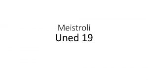 Meistroli Uned 19 Trwy Gan Wrth Ga i