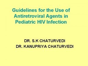 Guidelines for the Use of Antiretroviral Agents in