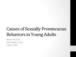 Promiscuous young adult