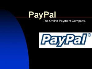 Pay Pal The Online Payment Company Introduction n