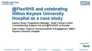 Flex NHS and celebrating Milton Keynes University Hospital