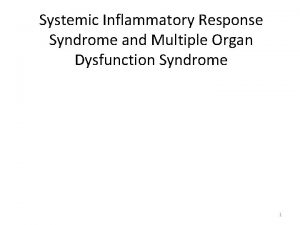 Systemic Inflammatory Response Syndrome and Multiple Organ Dysfunction