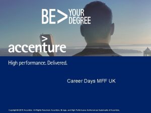 Career Days MFF UK Copyright 2013 Accenture All