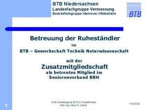 BTB Niedersachsen Landesfachgruppe Vermessung Bezirksfachgruppe HannoverHildesheim Betreuung der