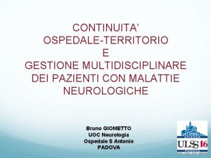 CONTINUITA OSPEDALETERRITORIO E GESTIONE MULTIDISCIPLINARE DEI PAZIENTI CON