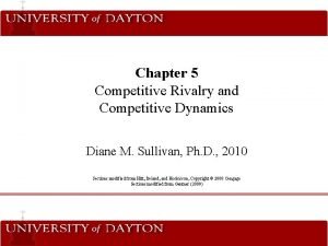 Chapter 5 Competitive Rivalry and Competitive Dynamics Diane