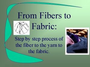 Fabric process step by step