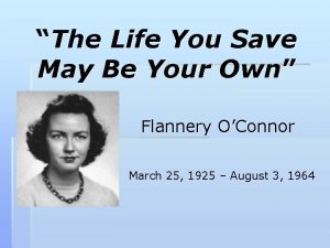 Dramatic irony in the life you save may be your own