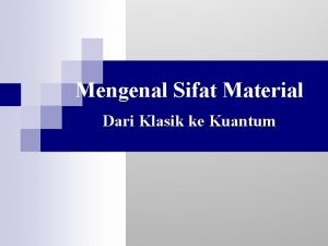 Mengenal Sifat Material Dari Klasik ke Kuantum Perkembangan