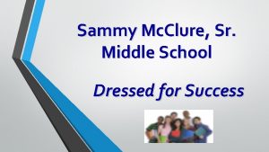 Sammy Mc Clure Sr Middle School Dressed for