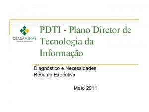 PDTI Plano Diretor de Tecnologia da Informao Diagnstico