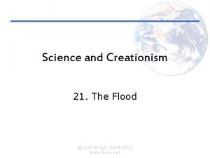 Science and Creationism 21 The Flood Colin Frayn