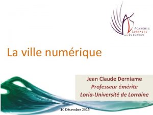 La ville numrique Jean Claude Derniame Professeur mrite