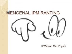 Ipm adalah