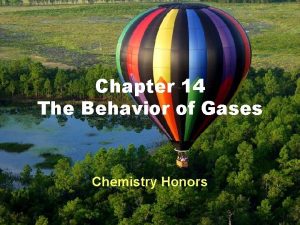 Chapter 14 The Behavior of Gases Chemistry Honors