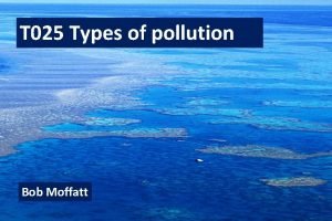 T 025 Types of pollution Bob Moffatt Syllabus