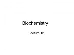 Biochemistry Lecture 15 Photosynthesis Chemiosmotic Gradient Endosymbiotic Theory Biochemistry Lecture 15 Photosynthesis Chemiosmotic Gradient Endosymbiotic Theory