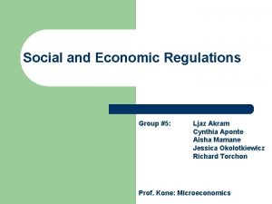 Social and Economic Regulations Group 5 Ljaz Akram