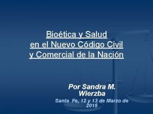 Biotica y Salud en el Nuevo Cdigo Civil