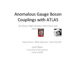Anomalous Gauge Boson Couplings with ATLAS Building bridges