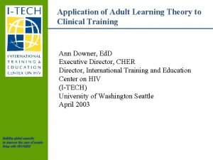 Application of Adult Learning Theory to Clinical Training