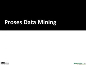 Tahapan utama pada proses data mining