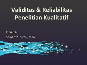 Validitas dan reliabilitas penelitian kualitatif