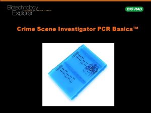 Crime Scene Investigator PCR Basics Workshop Time Line