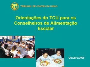 TRIBUNAL DE CONTAS DA UNIO Orientaes do TCU