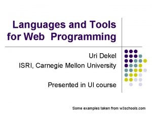 Languages and Tools for Web Programming Uri Dekel