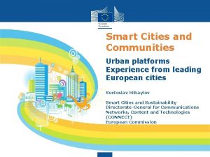 Smart Cities and Communities Urban platforms Experience from