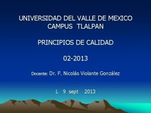 UNIVERSIDAD DEL VALLE DE MEXICO CAMPUS TLALPAN PRINCIPIOS