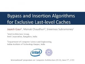 Bypass and Insertion Algorithms for Exclusive Lastlevel Caches