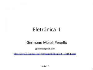 Eletrnica II Germano Maioli Penello gpenellogmail com http