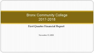 Bronx Community College 2017 2018 First Quarter Financial