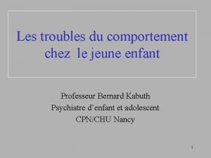 Les troubles du comportement chez le jeune enfant