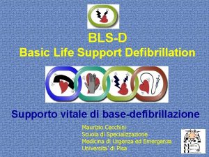 BLSD Basic Life Support Defibrillation Supporto vitale di