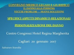 CONVEGNO MEDICOLEGALE E GIURIDICO IL DANNO ALLA PERSONA