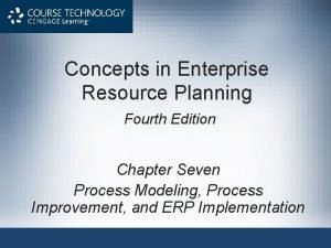 Concepts in Enterprise Resource Planning Fourth Edition Chapter