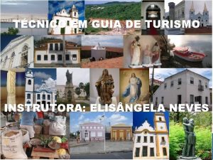 TCNICO EM GUIA DE TURISMO INSTRUTORA ELIS NGELA