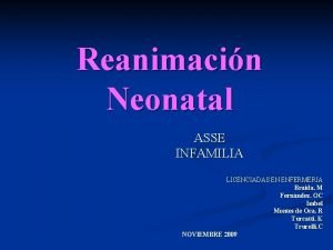 Reanimacin Neonatal ASSE INFAMILIA LICENCIADAS EN ENFERMERIA Braida