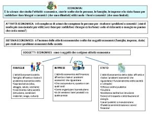 ECONOMIA la scienza che studia lattivit economica cio