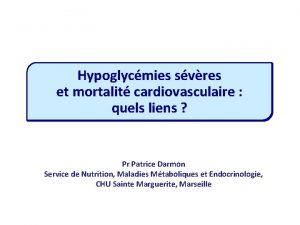 Hypoglycmies svres et mortalit cardiovasculaire quels liens Pr